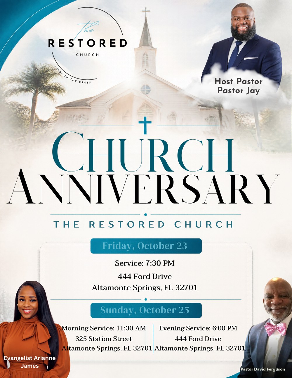 Church Anniversary flyer for The Restored Church, hosted by Pastor Jay. Friday, October 23, service at 7:30 PM, 444 Ford Drive, Altamonte Springs, FL 32701. Sunday, October 25, morning service at 11:30 AM at 325 Station Street and evening service at 6:00 PM at 444 Ford Drive. Featuring Evangelist Arianne James and Pastor David Ferguson.
